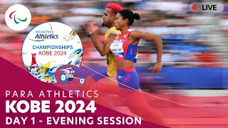 Para Athletics  Kobe 2024  Day 1 Evening Session  World Championships [upl. by Bohs]