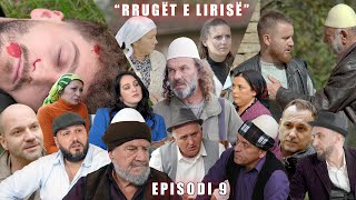 Rrugët e Lirisë  Episodi 9  Tregime të Vjetra [upl. by Clotilda440]