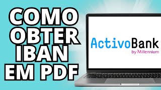 Como Obter e partilhar Comprovativo de IBAN no site ACTIVOBANK  Tutoriais online PT [upl. by Nilrac]