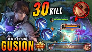 30 Kills  MANIAC Gusion Insane Burst DMG Instant Kill Combo  Build Top 1 Global Gusion  MLBB [upl. by Noyahs]