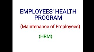 Employees Health Program  Maintenance of Employees Compensation management  HRM Part 5 [upl. by Vidal]