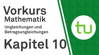 Kapitel 10 Ungleichungen Betragsungleichungen –Vorkurs Mathematik für Ingenieure TU Dortmund [upl. by Fadden]