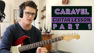 Caravel by Greta Van Fleet Guitar Lessonintermediate Part 1 Intro and Verse [upl. by Tilden597]