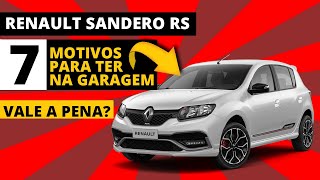 SANDERO RS É bom mesmo Vale para o dia a dia 7 motivos para ter um [upl. by Brand692]