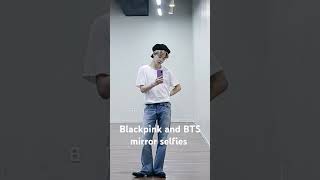 BTS and blackpink mirror selfie bts mirror selfie army blackpink btsblackpink kpop [upl. by Dragelin]