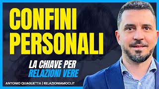 Stabilire CONFINI PERSONALI la chiave per RELAZIONI VERE [upl. by Yrem298]