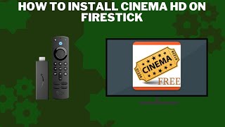 How to Install Cinema HD on Firestick StepbyStep Guide [upl. by Annhej178]