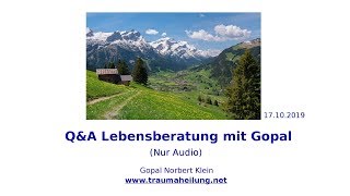 QampA Lebensberatung mit Gopal 17102019 [upl. by Hsak245]