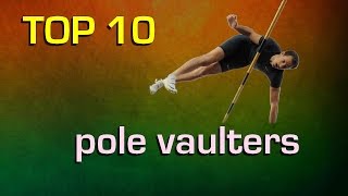 Top 10 best pole vaulters of all time men [upl. by Holbrook]