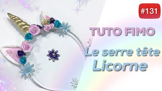 TUTO FIMO le serre tête Licorne 🦄 [upl. by Richardson]