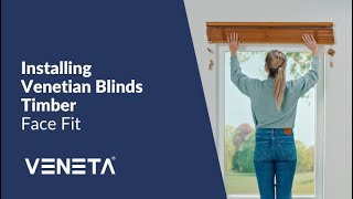 How to Install Veneta® Timber Venetian Blinds Face Fit [upl. by Esdras437]