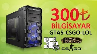 300TL Bilgisayar Toplama  GTA5CSGOLOL [upl. by Abdulla576]