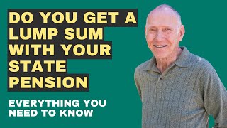 Do You Get A Lump Sum With Your State Pension [upl. by Griffy]