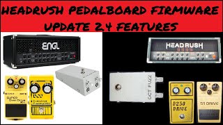 Headrush Firmware Update 24 is here New distortions ENGL Powerball II Darkglass B7K Ultra V2 [upl. by Normac]