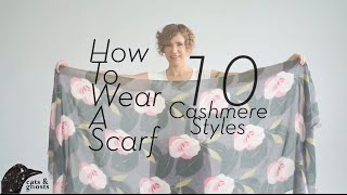 How to Wear a Scarf 10 Cashmere Styles [upl. by Irbua]