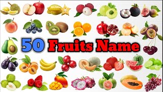 Fruits Name  50 Fruits Name  Fruits Name in English  Fruits Name with pictures and spelling [upl. by Tattan]