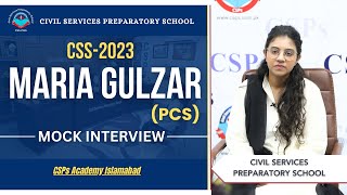 CSS 2023 Mock Interview  Maria Gulzar PCS  CSS Exam Preparation  CSPs Academy Islamabad [upl. by Eniad]