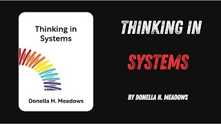 Thinking in Systems By Donella H Meadows [upl. by Ahsiniuq64]