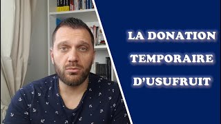 La donation temporaire dusufruit [upl. by Berns93]