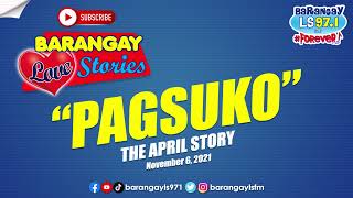 Barangay Love Stories Gustonggusto mo nang sumuko pero sabi ng tadhana huwag muna April Story [upl. by Brenan]