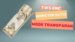 Tampilan Transparan Review Earphone Headphone Headset Earbuds TWS Monster XKT13 [upl. by Aryaz677]