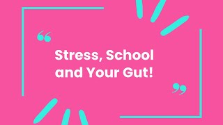 Stress School and Your Gut [upl. by Alves]