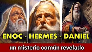 ENOC  HERMES  DANIEL Un misterio común revelado [upl. by Nihs946]