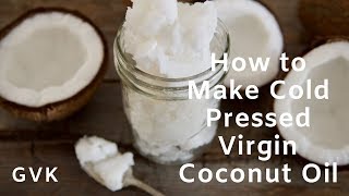 How to Make Cold Pressed Virgin Coconut Oil in North America [upl. by Kcireddor]