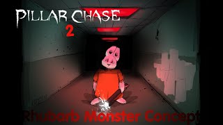 Pillar Chase 2  RHUBARB Monster Concept [upl. by Cranston93]