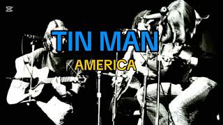 Tin MAN  America [upl. by Macfadyn426]