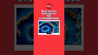 best picture settings for TCL QM8c755c805 [upl. by Rodger]