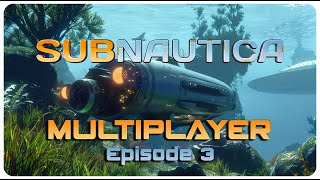 Subnautica Multiplayer Playthrough Part 3  Deep Dive Exploring [upl. by Neveda616]