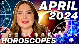 April 2024 Horoscopes  All 12 Signs [upl. by Kaufman]