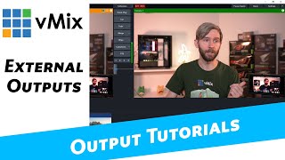 vMix Output Tutorial External Outputs [upl. by Innavoij]