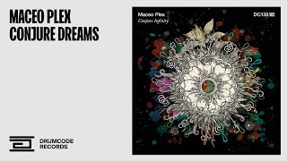 Maceo Plex  Conjure Dreams Drumcode [upl. by Halette]