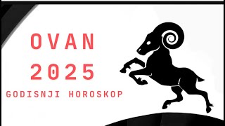 OVAN 2025 HOROSKOP PO SFERAMA ZIVOTA [upl. by Lossa]