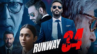 Runway 34 Full Movie  Ajay Devgn  Amitabh Bachchan  Rakul Preet Singh  Review amp Facts [upl. by Oneal69]