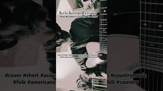 Kris Kristofferson “Help Me Make It Through The Night” cover short country folk music night [upl. by Essie612]