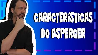 ASPERGER características dificuldades e tratamento [upl. by Egidius]