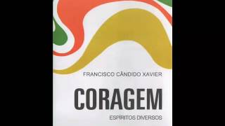 Livro Espírita Coragem Francisco Cândido Xavier  A Luz do Espiritismo [upl. by Yahiya508]