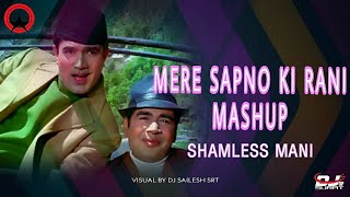 Mere Sapno Ki Rani Mashup Shameless Mani  DJS OF SURAT BOLLWOOD RETRO Mix [upl. by Rodama390]