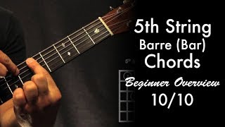 5th String Barre Bar Chords  Beginner Overview 1010 [upl. by Petra361]