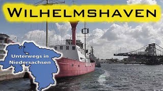 Wilhelmshaven  Unterwegs in Niedersachsen Folge 8 [upl. by Honig15]