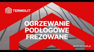 Ogrzewanie podłogowe frezowane frezowanie pod ogrzewanie podłogowe  TERMOLIT [upl. by Ettari]