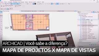 ARCHICAD  MAPA DE PROJETOS x MAPA DE VISTAS  Qual a Diferença [upl. by Aciram517]