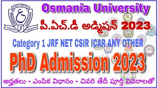 OSMANIA UNIVERSITY PHD ADMISSION 2023 CATEGORY I PRESS NOTE LAST DATE ELIGIBILITY REQUIRED DETAILS [upl. by Zilef297]