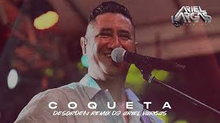 Coqueta  Heredero  Desorden Remix  Dj Ariel Vargas  bpm 145 [upl. by Yentirb]