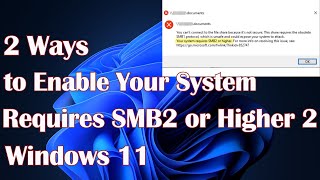 Your System Requires SMB2 or Higher 2 Ways to Enable it [upl. by Akilaz]