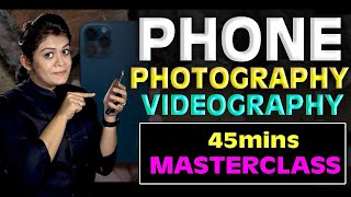 Phone Photography amp Videography 45min MASTERCLASS in Hindi Photo EditingSound Recording Included [upl. by Enileme]