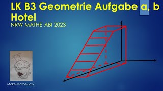 LK Prüfungsteil B3 Mathe Abi Klausur NRW 2023 Geometrie Aufgabe a und b Hotel [upl. by Anerom383]